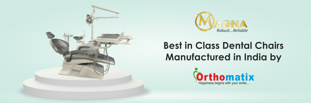 Best in Class Dental Chairs  Manufactured in India by Orthomatix